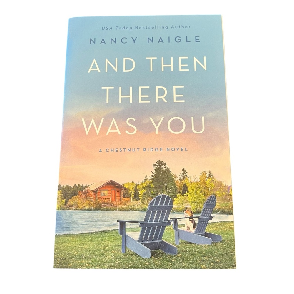 And‎ Then There Was You: A Chestnut Ridge Novel Paperback By Naigle, Nancy NEW